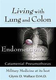 Living with lung and colon endometriosis. Catamenial Pneumothorax cover image