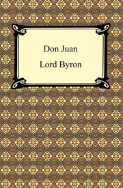 Don Juan, cantos I-V : a facsimile of the original drafts manuscripts in the Pierpont Morgan Library : poems in the autograph of Lord Byron once in the possession of the Countess Guiccioli cover image