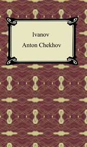 Young Chekhov : Platonov ; Ivanov ; The Seagull cover image
