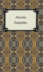 Three plays of Euripides: Alcestis, Medea, the Bacchae cover image