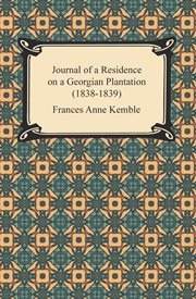 Journal of a residence on a Georgian plantation (1838-1839) cover image