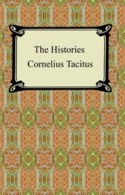 The Histories [of Tacitus]. 2, Histories, Books 4-5 [and] Annals, Books 1-3 cover image