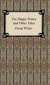 The happy prince, and other tales cover image