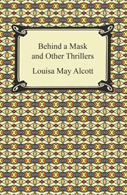 Behind a mask and other thrillers cover image