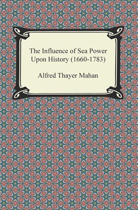 Cover image for The Influence of Sea Power Upon History (1660-1783)