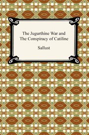The Jugurthine War [and] The conspiracy of Catiline cover image