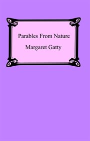 Parables from nature : with notes on the natural history cover image