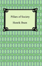 The pillars of society : a play in four acts cover image
