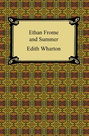 Ethan Frome and Summer cover image