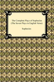 The complete plays of Sophocles cover image