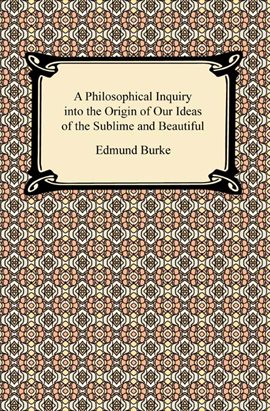Cover image for A Philosophical Inquiry into the Origin of Our Ideas of the Sublime and Beautiful