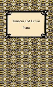 Plato : Timaeus and Critias cover image