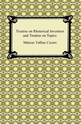 Cover image for Treatise on Rhetorical Invention and Treatise on Topics