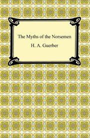 Myths of the Norsemen : from the Eddas and Sagas cover image