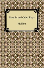 Tartuffe and other plays cover image