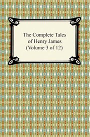 The complete tales of henry james (volume 3) cover image