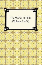 The works of philo (volume 1 of 4) cover image