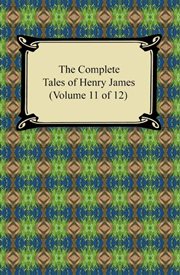 The complete tales of henry james (volume 11 of 12) cover image