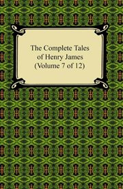 The complete tales of henry james (volume 7) cover image