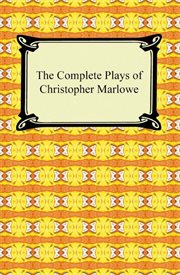 The complete plays of Christopher Marlowe cover image