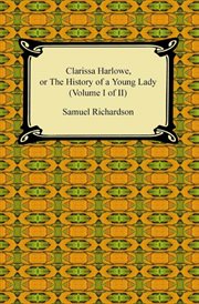 Clarissa harlowe, or the history of a young lady (volume 1) cover image