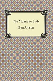 The magnetic lady, or, humours reconciled cover image