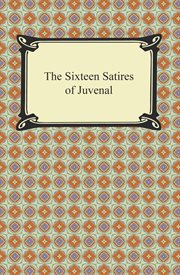 The sixteen satires of Juvenal cover image