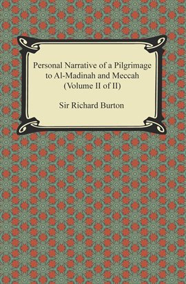 Cover image for Personal Narrative of a Pilgrimage to Al-Madinah and Meccah (Volume II of II)