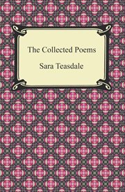 The collected poems of Sara Teasdale cover image
