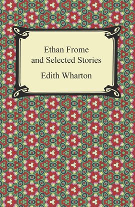 Cover image for Ethan Frome and Selected Stories