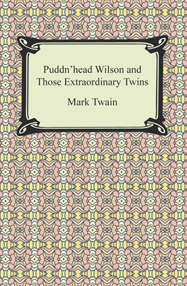 Cover image for Puddn'head Wilson and Those Extraordinary Twins