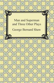 Man and superman, and three other plays cover image