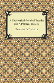 A theologico-political treatise ; : and, A political treatise cover image