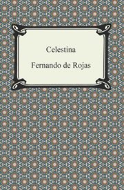 Celestina; : a play in twenty-one acts, attributed to Fernando de Rojas cover image