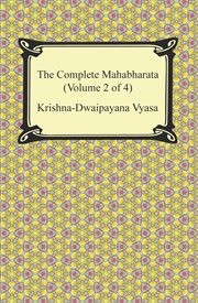 The complete mahabharata (volume 2 of 4). Books #4-7 cover image