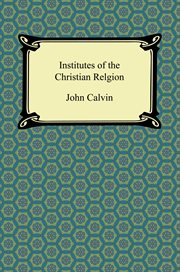 The institutes of Christian religion cover image