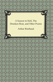 A season in hell, the drunken boat, and other poems cover image