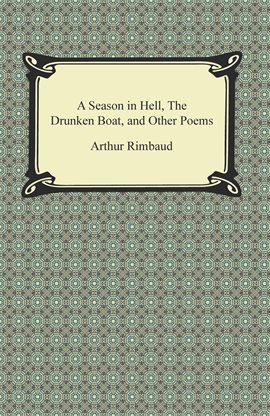 Cover image for A Season in Hell, The Drunken Boat, and Other Poems