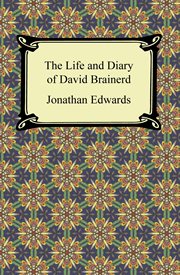 The life and diary of David Brainerd cover image