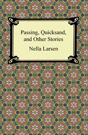 Passing, quicksand, and other stories cover image