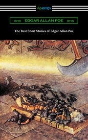The best short stories of Edgar Allan Poe : the fall of the house of usher, the tell-tale heart and other tales cover image