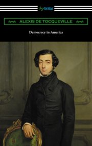 Democracy in America : (volumes 1 and 2, unabridged) cover image