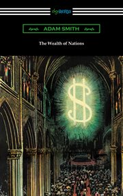 Adam Smith : the wealth of nations cover image