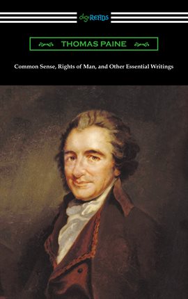 Cover image for Common Sense, Rights of Man, and Other Essential Writings of Thomas Paine