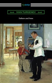 Fathers and sons (translated by constance garnett with a foreword by avrahm yarmolinsky) cover image