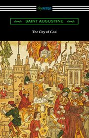 The city of god (translated with an introduction by marcus dods) cover image