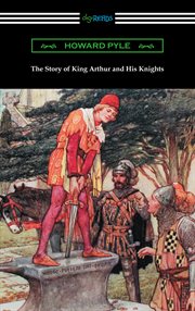 The story of king arthur and his knights (illustrated) cover image