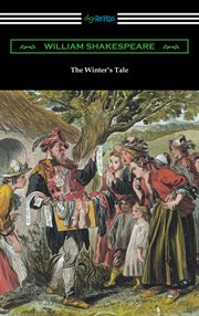 The winter's tale (annotated by henry n. hudson with an introduction by charles harold herford) cover image