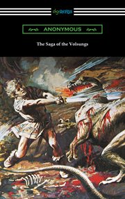 The saga of the volsungs (translated by eir̕kr magn{250}sson and william morris with an introduction cover image