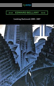 Looking backward: 2000 - 1887 (with an introduction by sylvester baxter) cover image